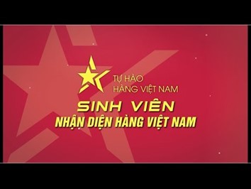 Thông báo đường link chương trình "Sinh viên nhận diện hàng Việt Nam"